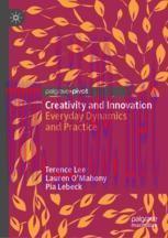 [PDF]Creativity and Innovation: Everyday Dynamics and Practice