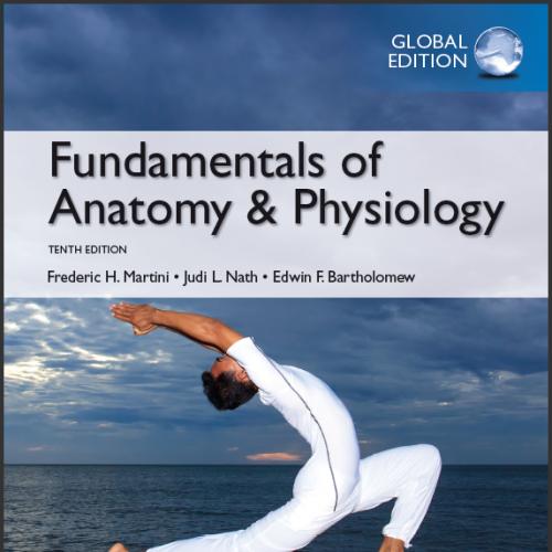 (IM)Fundamentals of Anatomy & Physiology, Global Edition 10th Frederic H. Martini.zip