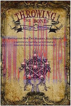 (PDF)Throwing the Bones: Divination for the Modern Practitioner