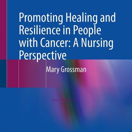 [AME]Promoting Healing and Resilience in People with Cancer: A Nursing Perspective (Original PD...