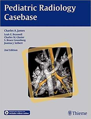 Pediatric Radiology Casebase, 2nd Edition + Videos