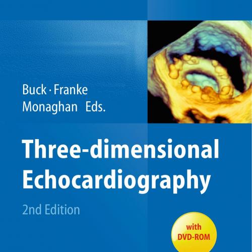 Three-dimensional Echocardiography 2nd Edition - Wei Zhi