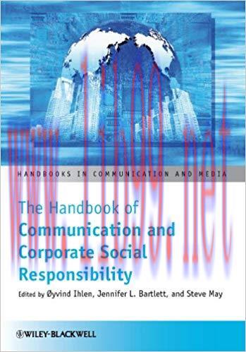 The Handbook of Communication and Corporate Social Responsibility (Handbooks in Communication a...