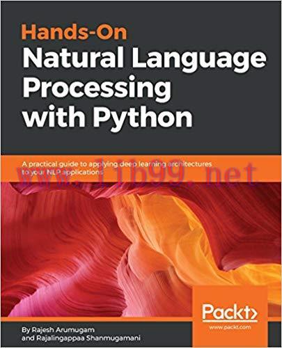 Hands-On Natural Language Processing with Python: A practical guide to applying deep learning a...