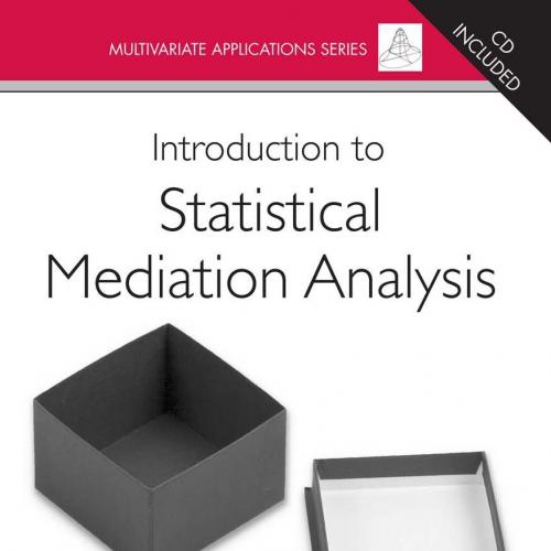 Introduction to Statistical Mediation Analysis by David MacKinnon