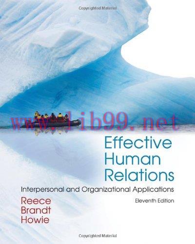 [FOX-Ebook]Effective Human Relations: Interpersonal and Organizational Applications, 11th Editi...