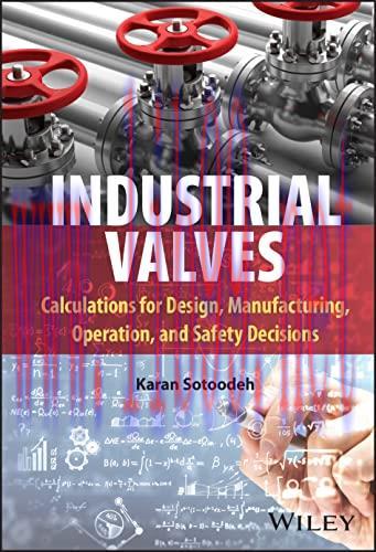 [FOX-Ebook]Industrial Valves: Calculations for Design, Manufacturing, Operation, and Safety Dec...