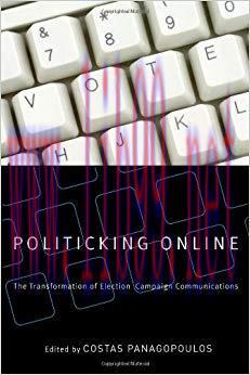 Politicking Online: The Transformation of Election Campaign Communications