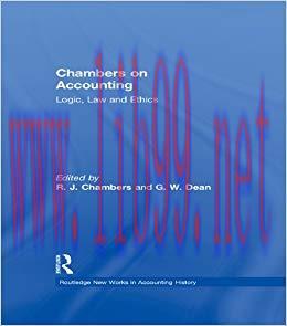 (PDF)Chambers on Accounting: Logic, Law and Ethics (Routledge New Works in Accounting History B...