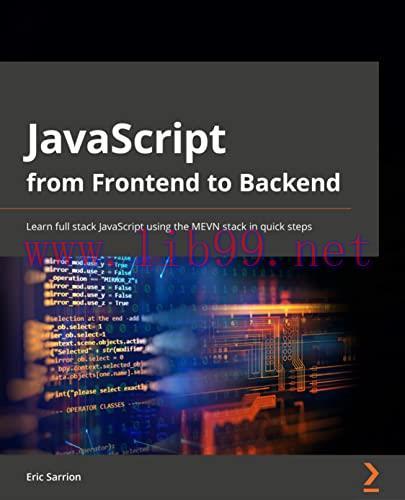 [FOX-Ebook]JavaScript from_ Frontend to Backend: Learn full stack JavaScript development using ...