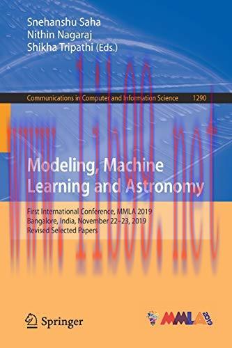 [FOX-Ebook]Modeling, Machine Learning and Astronomy: First International Conference, MMLA 2019,...