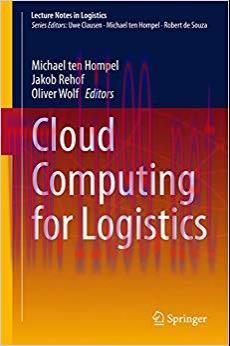 (PDF)Cloud Computing for Logistics (Lecture Notes in Logistics) 2015 Edition