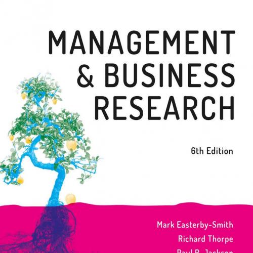 Management and Business Research 6th Edition - Mark Easterby-Smith & Richard Thorpe & Paul R Ja...