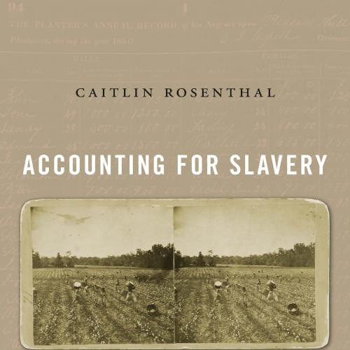 Accounting for Slavery Masters and Management