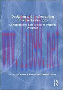 [AME]Designing and Implementing Effective Evaluations: Comprehensive Case Studies in Program Ev...