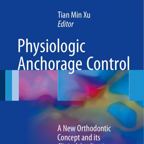 Physiologic Anchorage Control A New Orthodontic Concept and its Clinical Application - Wei Zhi