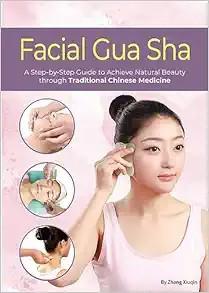 [AME]Facial Gua Sha: A Step-by-Step Guide to Achieve Natural Beauty through Traditional Chinese...