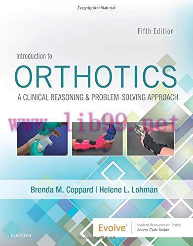 [AME]Introduction to Orthotics: A Clinical Reasoning and Problem-Solving Approach, 5th Edition ...
