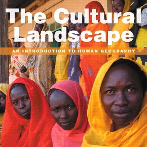 Cultural Landscape An Introduction to Human Geography (11th Edition), The - Wei Zhi