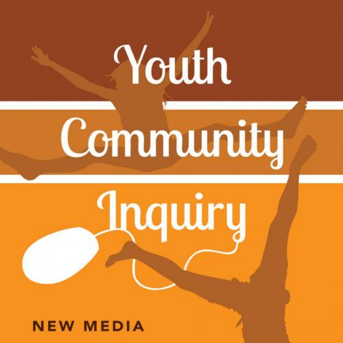 Youth Community Inquiry New Media for Community and Personal Gr Bruce, Bertram C. _ Bishop, Ann...