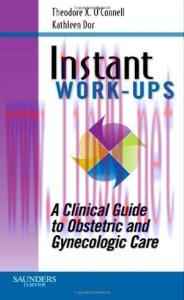 [AME]Instant Work-ups: A Clinical Guide to Obstetric and Gynecologic Care (Original PDF)