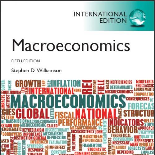 （TB）Macroeconomics 5th Global Stephen D.Williamson.zip