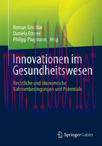 [AME]Innovationen im Gesundheitswesen: Rechtliche und &ouml;konomische Rahmenbedingungen und Potenti...