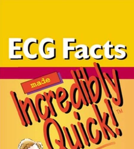 ECG Facts Made Incredibly Quick 2nd Edition