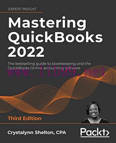 [FOX-Ebook]Mastering QuickBooks&reg; 2022: The bestselling guide to bookkeeping and the QuickBooks ...