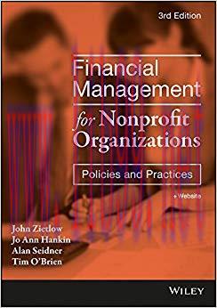 Financial Management for Nonprofit Organizations: Policies and Practices 3rd Edition,