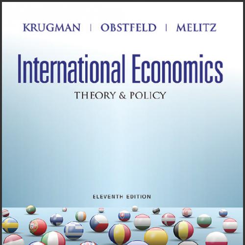 (Solution Manual)International Economics Theory and Policy, 11th Edition by Paul R. Krugman.zip