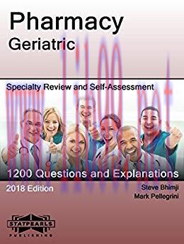 (PDF)Pharmacy Geriatric: Specialty Review and Self-Assessment (StatPearls Review Series Book 32...