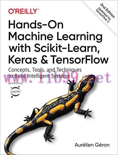[FOX-Ebook]Hands-On Machine Learning with Scikit-Learn, Keras, and TensorFlow, 2nd Edition