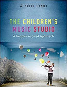 (PDF)The Children&rsquo;s Music Studio A Reggio-inspired Approach 1st Edition