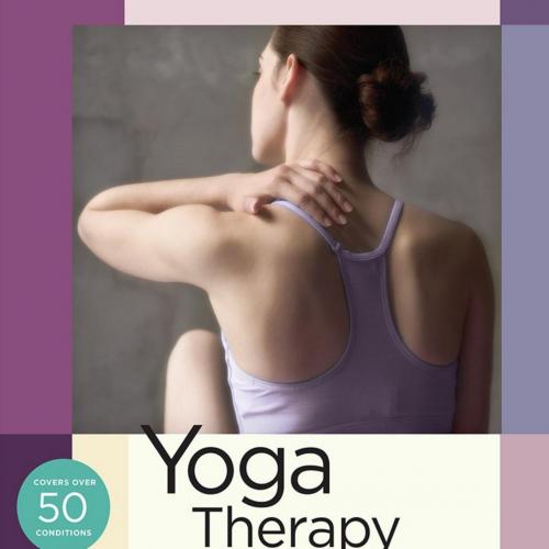 Yoga Therapy Foundations, Methods, and Practices