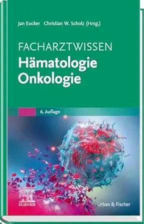 [AME]Facharztwissen H&auml;matologie Onkologie, 6th Edition (German Edition) (True PDF from_ Publish...