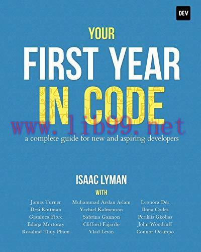 [FOX-Ebook]Your First Year in Code: A complete guide for new & aspiring developers