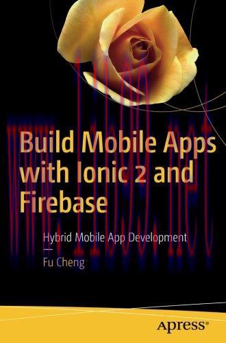 [FOX-Ebook]Build Mobile Apps with Ionic 2 and Firebase: Hybrid Mobile App Development