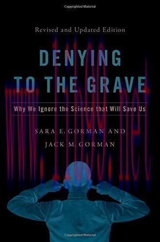 [AME]Denying to the Grave: Why We Ignore the Science That Will Save Us, Revised and Update_d Ed...