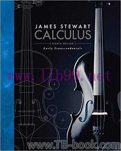 Calculus: Early Transcendentals 8th Edition by James Stewart 答案