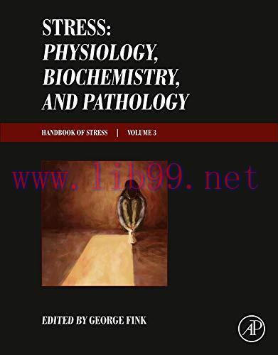[AME]Stress: Physiology, Biochemistry, and Pathology: Handbook of Stress Series, Volume 3