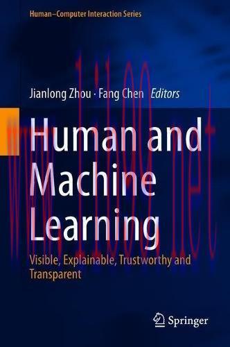 [FOX-Ebook]Human and Machine Learning: Visible, Explainable, Trustworthy and Transparent