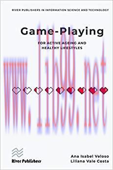 [AME]Game-playing for active ageing and healthy lifestyles (River Publishers Series in Informat...
