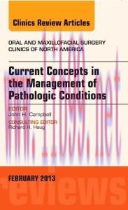 [AME]Current Concepts in the Management of Pathologic Conditions, An Issue of Oral and Maxillof...