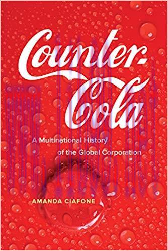 Counter-Cola: A Multinational History of the Global Corporation 1st Edition,