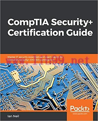CompTIA Security+ Certification Guide: Master IT security essentials and exam topics for CompTI...
