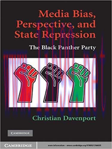 Media Bias, Perspective, and State Repression: The Black Panther Party (Cambridge Studies in Co...