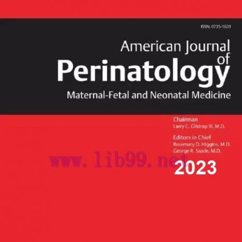 [AME]American Journal Of Perinatology 2023 Full Archives (True PDF)