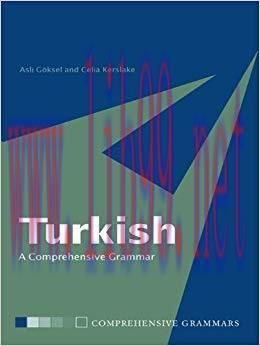 Turkish: A Comprehensive Grammar (Routledge Comprehensive Grammars) 1st Edition,