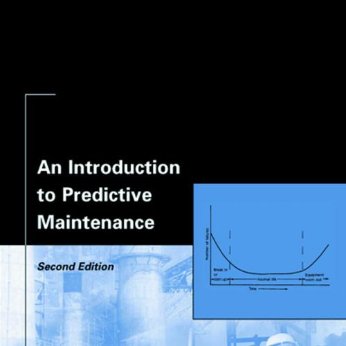 Introduction to Predictive Maintenance, Second Edition, An - Wei Zhi